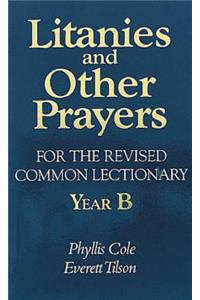 Litanies and Other Prayers for the Revised Common Lectionary Year B