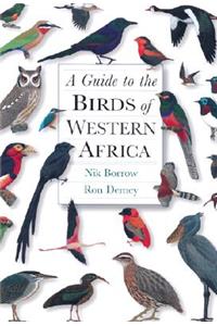 A Guide to the Birds of Western Africa