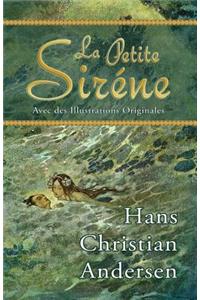 La Petite Siréne (Avec des Illustrations Originales)