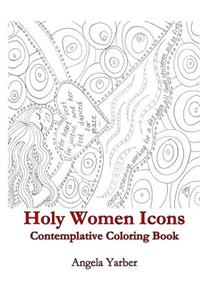 Holy Women Icons Contemplative Coloring Book