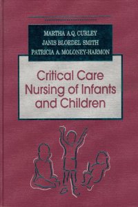 Critical Care Nursing of Infants and Children