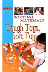 L1:Sorting Materials - Tough Toys, Soft Toys