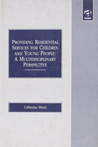 Providing Residential Services for Children and Young People