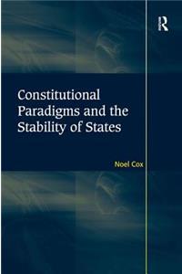 Constitutional Paradigms and the Stability of States
