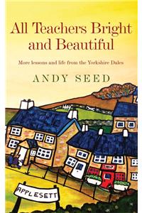 All Teachers Bright and Beautiful (Book 3)