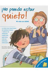 No Puedo Estar Quieto!