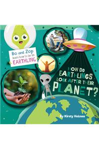 How Do Earthlings Look After Their Planet?