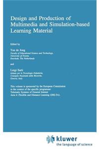Design and Production of Multimedia and Simulation-Based Learning Material