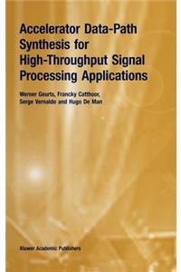 Accelerator Data-Path Synthesis for High-Throughput Signal Processing Applications