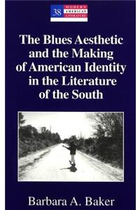 The Blues Aesthetic and the Making of American Identity in the Literature of the South