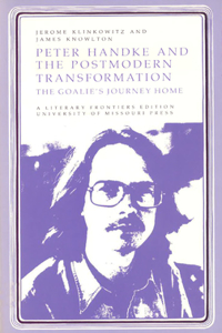 Peter Handke and the Postmodern Transformation, 1