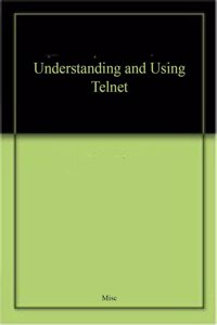 Understanding And Using Telnet