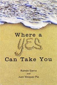 Where a Yes Can Take You