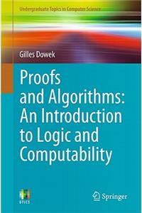 Proofs and Algorithms: An Introduction to Logic and Computability