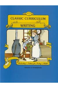 Classic Curriculum: Writing, Book 1