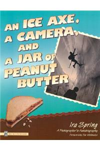 Ice Axe, a Camera, and a Jar of Peanut Butter