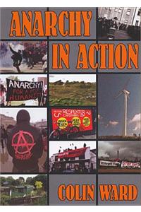 Anarchy in Action
