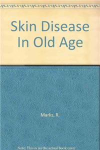 Skin Disease in Old Age