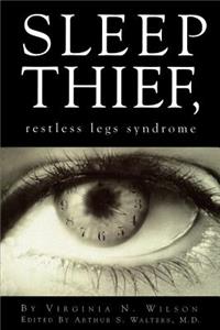 Sleep Thief, Restless Legs Syndrome