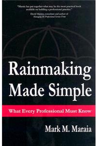 Rainmaking Made Simple What Every Professional Must Know