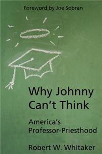 Why Johnny Can't Think