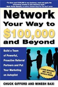 Network Your Way To $100,000 and Beyond