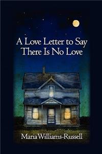 Love Letter to Say There Is No Love
