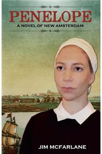 Penelope: A Novel of New Amsterdam