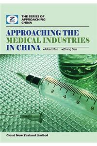 Approaching the Medical Industries in China