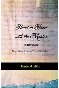 Hand in Hand with the Master