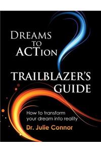 Dreams to Action Trailblazer's Guide