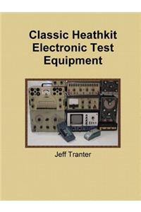 Classic Heathkit Electronic Test Equipment