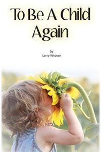 To Be a Child Again