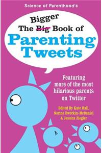 Bigger Book of Parenting Tweets