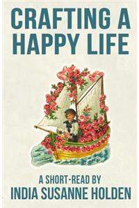 Crafting A Happy Life