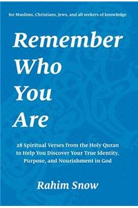 Remember Who You Are