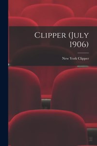 Clipper (July 1906)