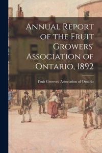 Annual Report of the Fruit Growers' Association of Ontario, 1892