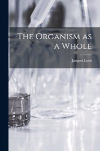 The Organism as a Whole