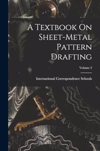 A Textbook On Sheet-Metal Pattern Drafting; Volume 2