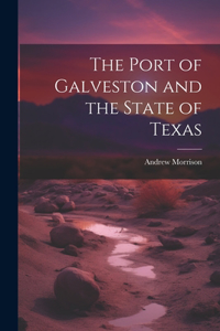 Port of Galveston and the State of Texas