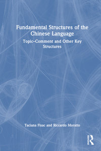 Fundamental Structures of the Chinese Language