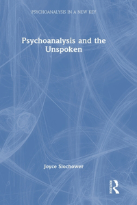 Psychoanalysis and the Unspoken
