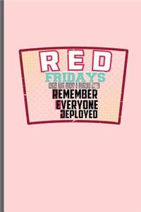 Red Fridays Ask me why I wear red Remember Everyone Deployed