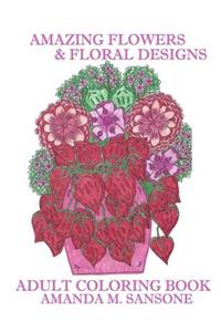 Amazing Flowers & Floral Designs