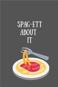 Spag-Ett About It