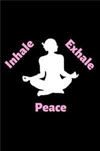 Inhale, Exhale, Peace