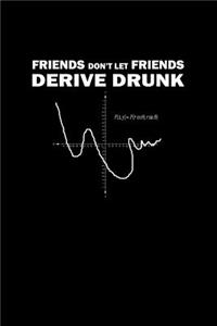 Friends don't let friends derive drunk