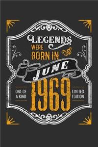Legends Were Born in June 1969 One Of A Kind Limited Edition