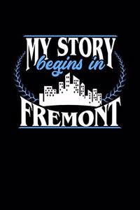 My Story Begins in Fremont